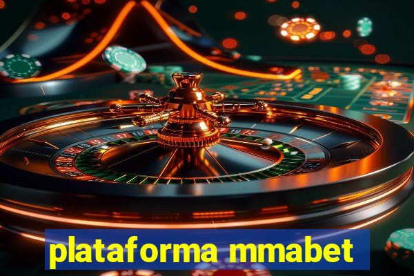 plataforma mmabet